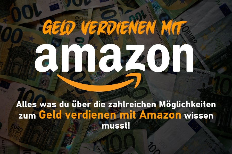Geld mit Amazon verdienen