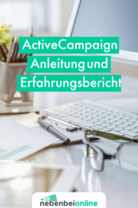 ActiveCampaign Anleitung und Erfahrungsbericht